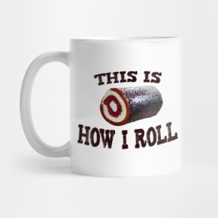 How I Roll Mug